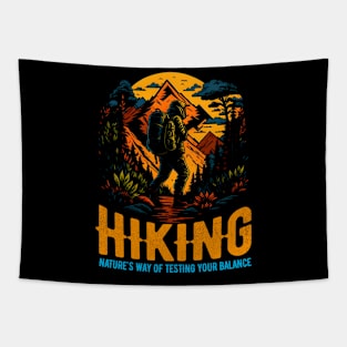 Hiking: Nature's way of testing your balance Funny Tapestry