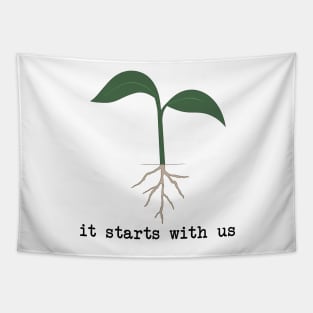 it starts with us - seedling Tapestry