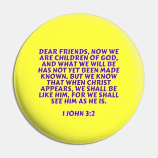 Bible Verse 1 John 3:2 Pin