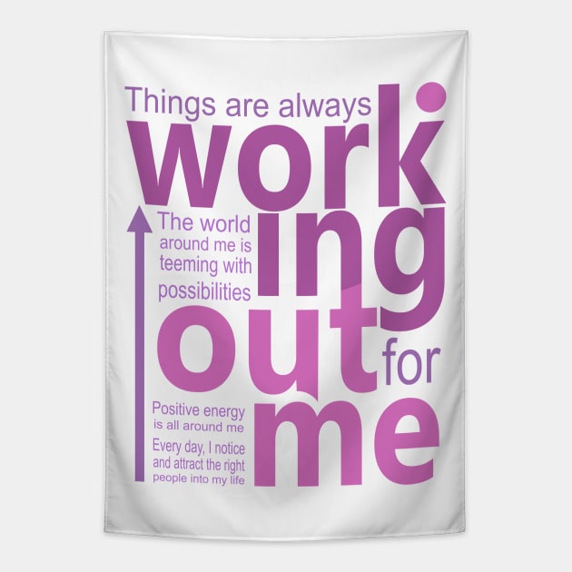 Things are always working out for me, Positive affirmations for Women Tapestry by FlyingWhale369