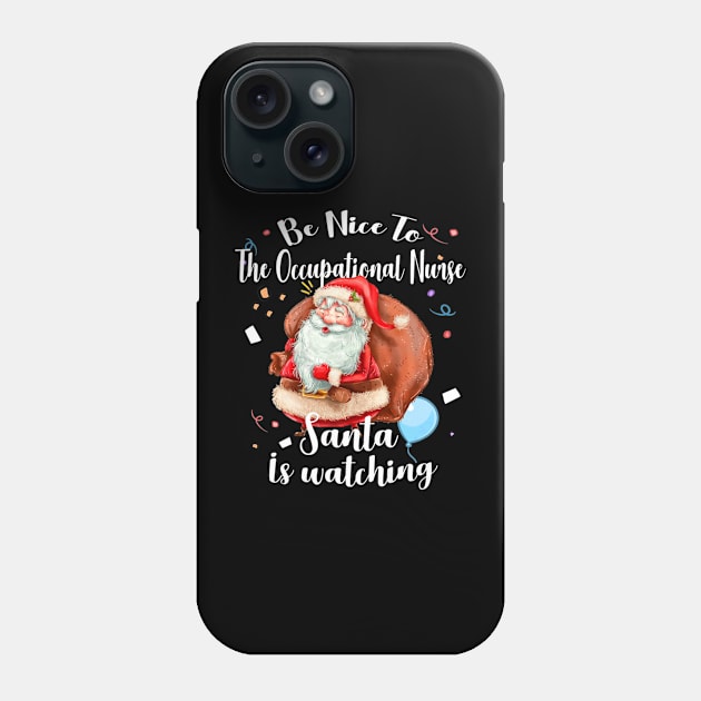 The Occupational Nurse Santa Nurses Day Phone Case by Vast Water