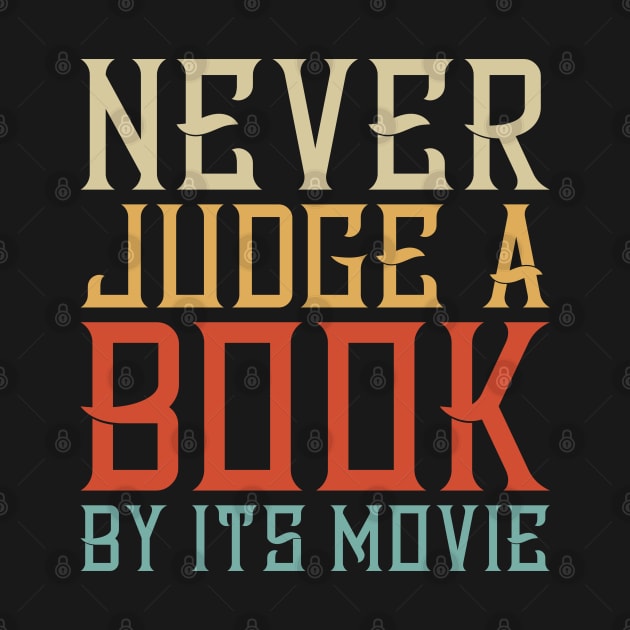 Never judge a book by its movie by All About Nerds