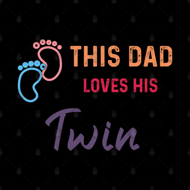 This Dad Loves His Twins by LaroyaloTees