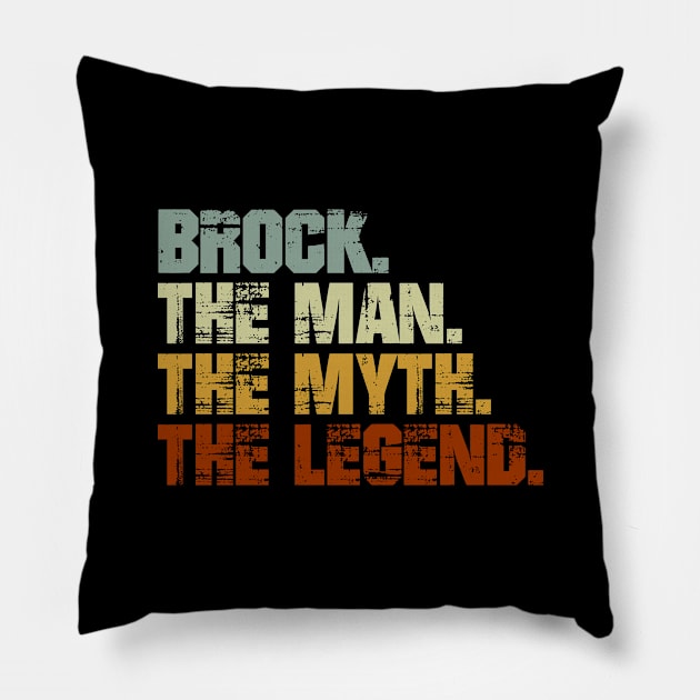 Brock The Man The Myth The Legend Pillow by designbym