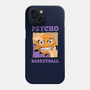 Psycho Basketball Phone Case