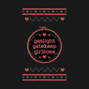 Gaslight Gatekeep Girlboss T-Shirt