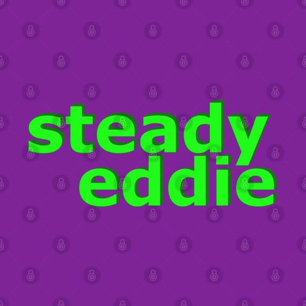 Steady Eddie No 3 by Fun Funky Designs