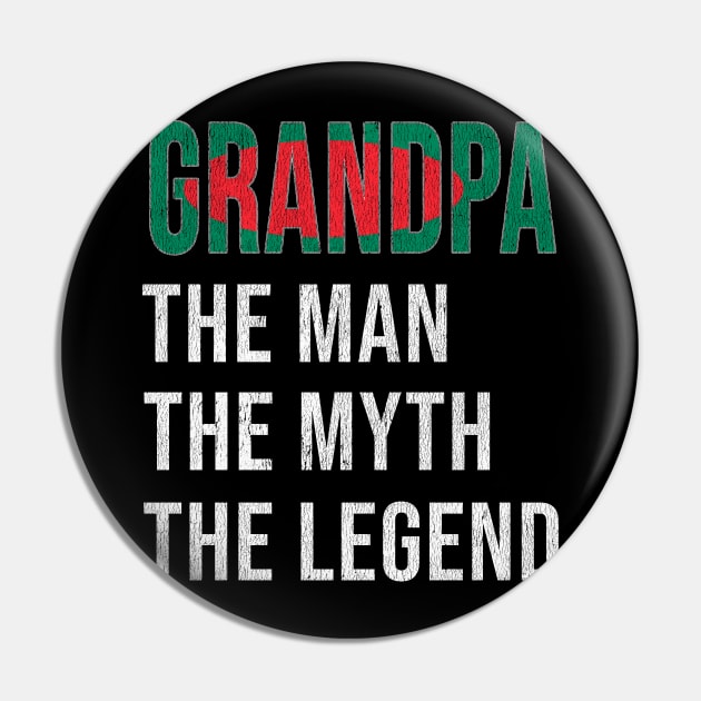 Grand Father Bengali Grandpa The Man The Myth The Legend - Gift for Bengali Dad With Roots From  Bangladesh Pin by Country Flags