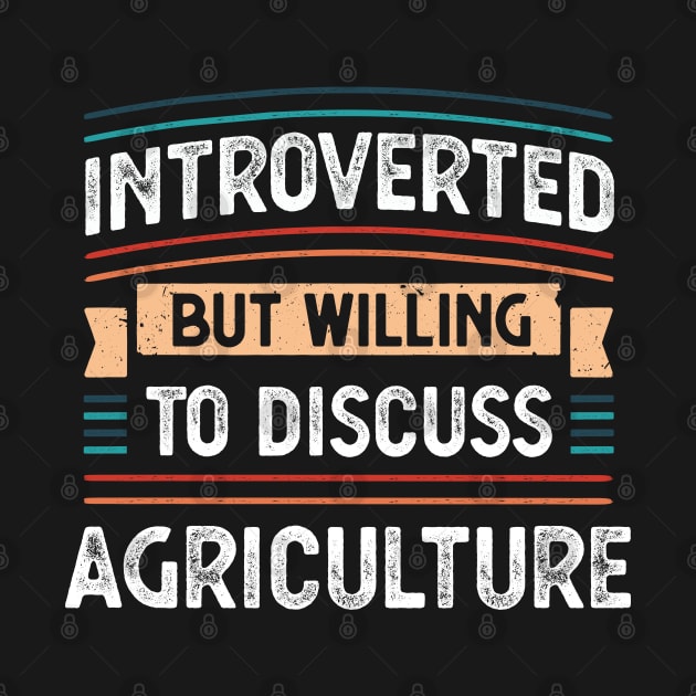 Introverted willing to discuss Agriculture by qwertydesigns