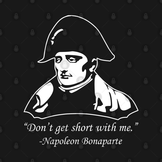 Don't Get Short With Napoleon by voughan