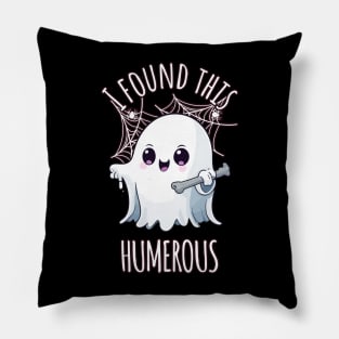 I Found This Humerus Funny Halloween Ghost Pillow