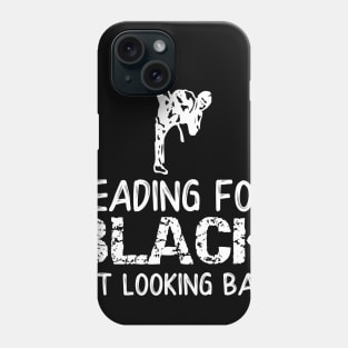 Heading For Black Not Looking Back Phone Case