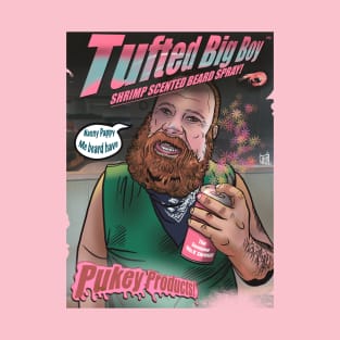 Pukey Products 37 “Tufted Big Boy” shrimp scented beard spray T-Shirt