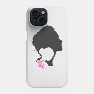 Always Keep Your Head Up Phone Case