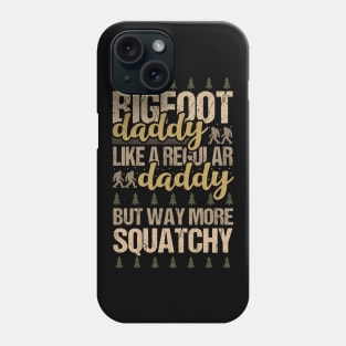 Bigfoot Daddy Phone Case