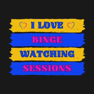 Love Binge Watching Sessions Box Sets InBlack T-Shirt