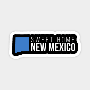 New Mexico Sweet Home Magnet