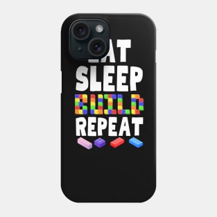 Eat Sleep Build Repeat Phone Case