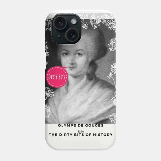 Olympe de Gouges Phone Case by DirtyBits