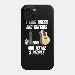 I Like Chess And Guitars And Maybe 3 People Phone Case