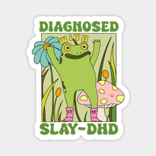 Diagnosed With Slay-DHD Magnet