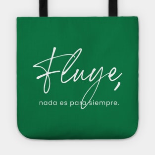 Fluye, nada es para siempre. Tote