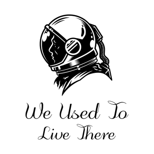 we used to live there T-Shirt