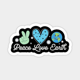 Peace Love Earth Funny Earth Day 2024 Magnet