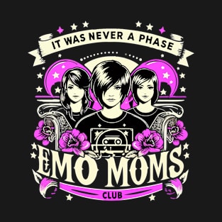 It Was Never a Phase Emo Moms Club T-Shirt