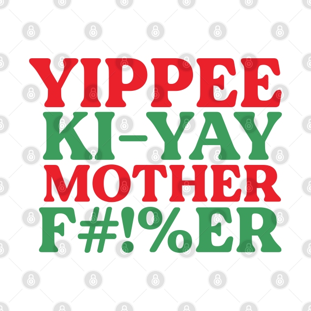 Discover Yippee Ki-Yay - Funny Christmas - Colorful - Yippee Ki Yay Motherfucker - T-Shirts