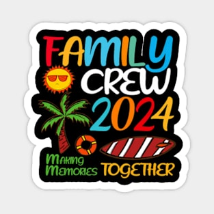 Family Crew 2024 Summer Vacation Beach Family Trips Matching Magnet