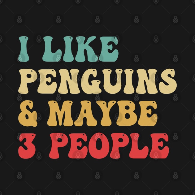 I Like Penguins And Maybe 3 People by bladshop