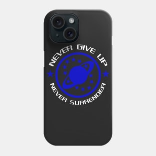 Never Give Up Never Surrender Phone Case