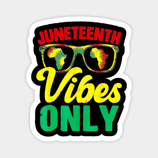 Juneteenth Vibes Only Black History Month African American Magnet by bowenokau