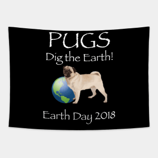 Pug Earth Day Awareness 2018 T-Shirt Tapestry