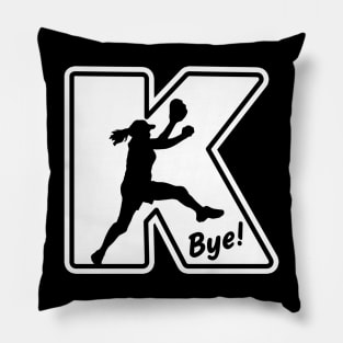 Funny Softball Saying Fastpitch Pitcher K Bye Strikeout Pillow