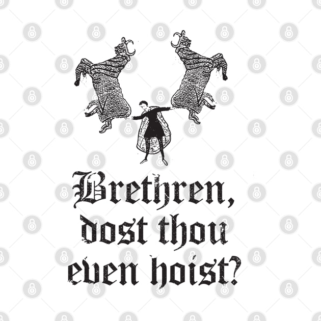 Dost Thou Even Hoist by GraphicsGarageProject