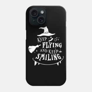 Keep flying and keep smiling Phone Case