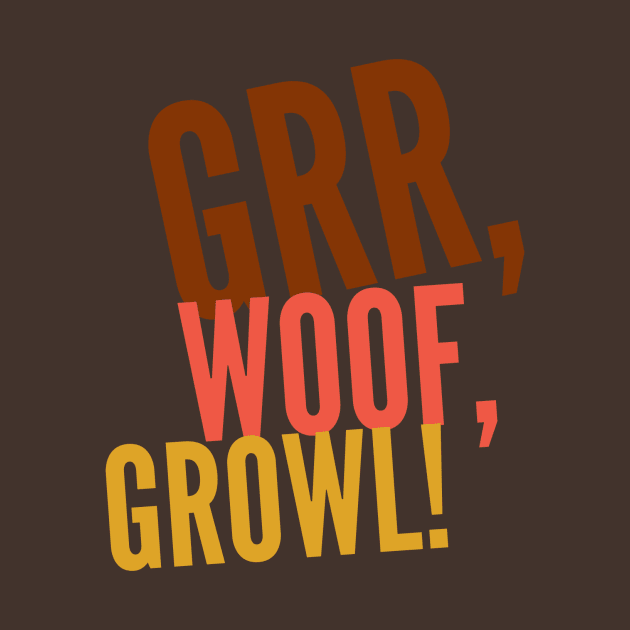 Grr, Woof, Growl! by JasonLloyd