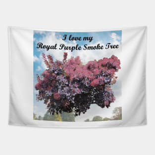 I Love My Royal Purple Smoke Tree #1 Tapestry