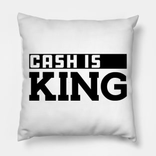 Cash is king Pillow