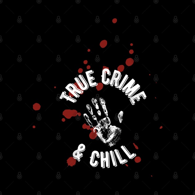 True Crime & Chill by Tea Time Shop