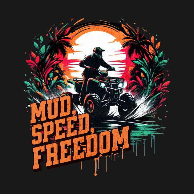 Mud Speed Freedom Quad Design by Miami Neon Designs