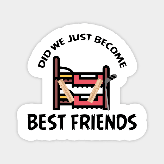 Did We Just Become Best Friends Funny Film Quote Magnet by Bazzar Designs