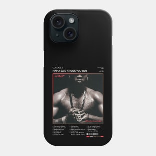 LL COOL J - Mama Said Knock You Out Tracklist Album Phone Case