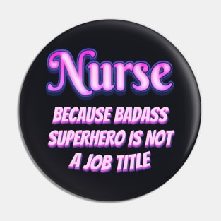 Nurse badass Superhero Pin