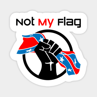 Not My Flag Anti Racist Magnet