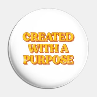 Retro Created With A Purpose Christian Pin