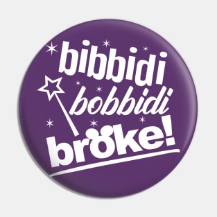 Bibbidi Bobbidi Broke Pin