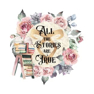 All the Stories are True (Shadowhunters) T-Shirt